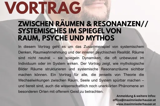 Veranstaltungsbild Zwischen Räumen und Resonanzen – Systemisches im Spiegel von Raum, Psyche und Mythos des Users niederhauser.maxim@gmail.com